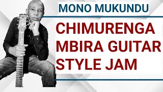 Clive Mono Mukundu Chimurenga Mbira style guitar JAM [upl. by Adnamra]