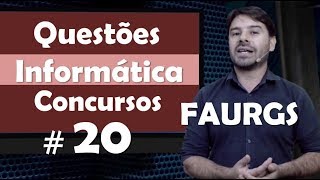 FAURGS  Questões de Informática para concursos 20 [upl. by Darom287]