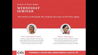 Wednesday SeminarThe Politics of Pacifism The Yoshida Doctrine in PostWar Japan 26 Jun 24 3PM [upl. by Nollie597]