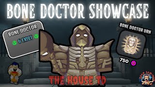 BONE DOCTOR SHOWCASE OVER 13MIL DPS WHAT  The House TD Roblox [upl. by Heiskell277]