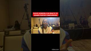 FLOYD SCHOFIELD SR REACTS TO SHAWN PORTER COMPARISONS [upl. by Irahk9]