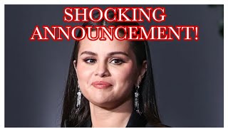 Selena Gomez SHOCKING ANNOUNCEMENT [upl. by Acinat28]