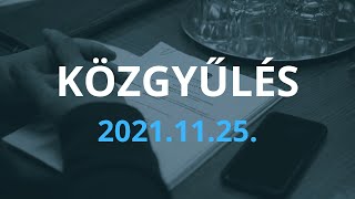 Közgyűlés  20211125 [upl. by Torrell496]