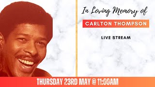 Celebrating the life of Carlton Thompson [upl. by Nelyak]