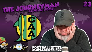 AAAAAAARRRGH  The FM24 Journeyman  C3 EP23  Aldosivi  Argentina [upl. by Uhile479]