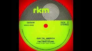 Two Man Sound  Que Tal America [upl. by Annaet]