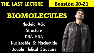 BIOMOLECULES  Nucleic Acid  Final Lecture  Session 2021  Chemistry Class 12  Chapter 14 [upl. by Vonny]