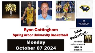 100724  Ryan Cottingham  Head Coach Spring Arbor University SAU Cougars Mens Basketball [upl. by Hoagland602]