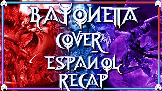 🎶🎤Bayonetta Saga  Cover Español Recap🎶🎤 [upl. by Stewardson]