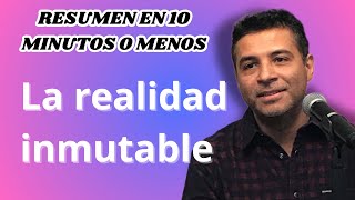 La realidad inmutable  RESUMEN en 10 minutos o menos  Un Curso de Milagros [upl. by Nylac]