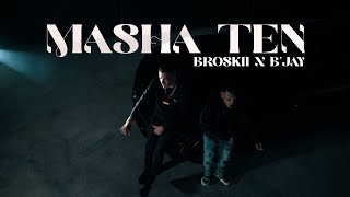 Broskii Ft BJay  Masha Ten Prod by Whala [upl. by Ecnerrot]