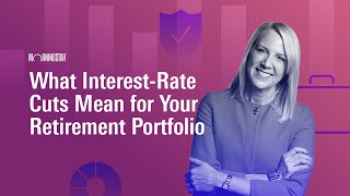 What InterestRate Cuts Mean for Your Retirement Portfolio [upl. by Revned]