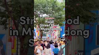 There are so many halal street food in MyeongDong 😍🇰🇷 halalfood halalseoul halalfoodie [upl. by Ahsak]