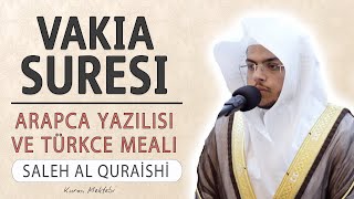 Vakia suresi anlamı dinle Saleh al Quraishi Vakia suresi arapça yazılışı okunuşu ve meali [upl. by Forland]