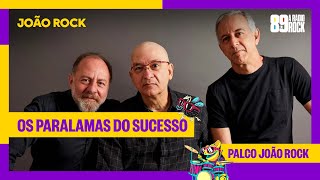 OS PARALAMAS DO SUCESSO  João Rock 2024 Show Completo [upl. by Laven]