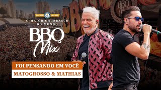 Matogrosso e Mathias  Foi pensando em Você  BBQ Mix 2022 Goiânia [upl. by Plafker]