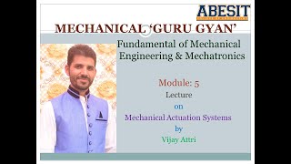 Module5  Lecture39  Mechanical Actuation System by Vijay Attri [upl. by Alliuqa]