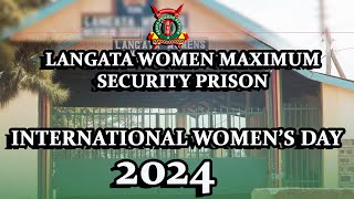 INTERNATIONAL WOMENS DAY CELEBRATION AT LANGATA WOMEN MAXIMUM PRISON 2024 [upl. by Annaeel811]