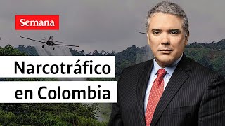 Narcotráfico en Colombia Iván Duque lo analiza ante llegada del gobierno Petro [upl. by Asoral]