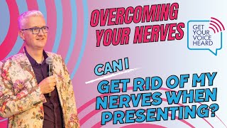 Can I get rid of my nerves when presenting [upl. by Ribble]