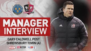 💬 Gary Caldwell post Shrewsbury Town A Exeter City Football Club [upl. by Refannej]