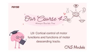 L9 Cortical control of motor functions and functions of motor descending tracts [upl. by Einor770]