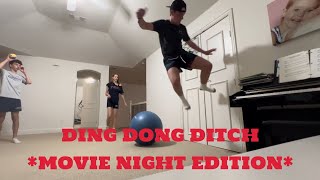 DING DONG DITCH MOVIE NIGHT EDITION [upl. by Basil]