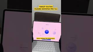 TABLET MURAH TERBAIK  Huawei Matepad Pro 122 Inchi RAM 12GB buat Kerja amp Kuliah [upl. by Ruhtra]