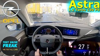 2023 Opel Astra L 12 DI Turbo Automatic 130 PS CITY POV DRIVE with Fuel Consumption [upl. by Enyr766]