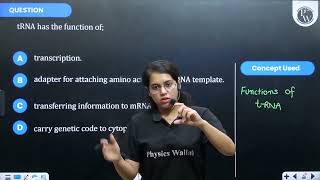 tRNA has the function of [upl. by Ahseenak]