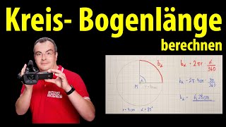 Kreis  Bogenlänge berechnen  Kreisbogen berechnen  ganz einfach erklärt von Lehrerschmidt [upl. by Aneerbas]