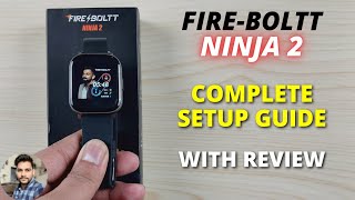 FireBoltt Ninja 2  Smartwatch Full Setup Guide With Review [upl. by Friend771]