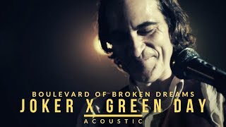 Joker x Green Day  Boulevard Of Broken Dreams Acoustic [upl. by Fortunia]