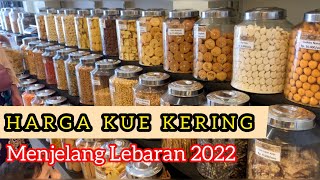 REVIEW HARGA KUE KERING MENJELANG LEBARAN 2022 [upl. by Bever397]