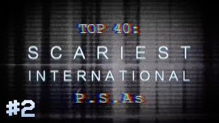 TOP 40 SCARIEST PSAs – INTERNATIONAL PART TWO [upl. by Shanie123]