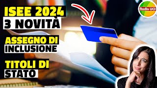 ISEE 2024 Assegno di INCLUSIONE e Titoli di STATO tutte le novità [upl. by Janik]