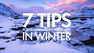 7 Tips for Landscape Photography In Winter [upl. by Suidualc]