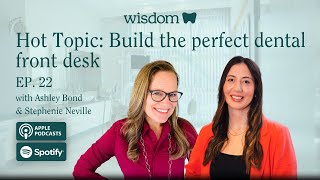 Hot Topic Build the perfect dental front desk [upl. by Joeann]