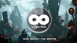 The Spectre  1 HOUR LOOP  Alan Walker [upl. by Doralyn]