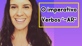 O imperativo  Verbos regulares “AR” [upl. by Yeltneb]