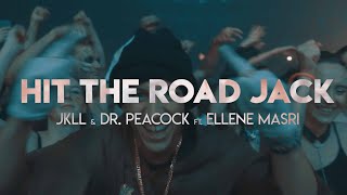 JKLL amp Dr Peacock ft Ellene Masri  Hit The Road Jack [upl. by Umont]