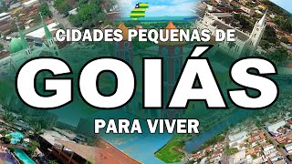 TOP 12 cidades quotPEQUENASquot pra viver em GOIÁS [upl. by Trinity]