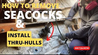 How to Remove Seacocks and Install Thru Hull Fittings  Sailboat Restoration Ep 25 [upl. by Novonod674]