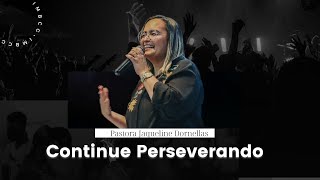 CONTINUE PERSEVERANDO  Pra Jaqueline Dornellas  03112024 [upl. by Cathrin]