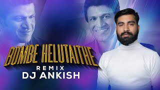 RAAJAKUMARA  BOMBE HELUTAITHE  Exclusive Remix DJ Ankish [upl. by Mloclam742]