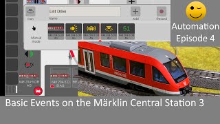 Basic Events on the Märklin Central Station 3 Automation Episode 4 [upl. by Dustan449]