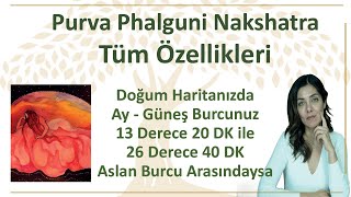 Purva Phalguni Nakshatra AyGüneş Burcunuz 13 derece 20 dk ile 26 derece 40 dk arası Aslan Burcu ise [upl. by Eenalem131]