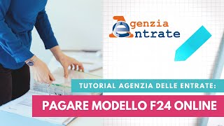 Come si pagano online i modelli F24  Tutorial del sito dell’Agenzia delle Entrate [upl. by Nimocks550]