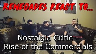 Renegades React to Nostalgia Critic  Rise of the Commercials [upl. by Julio]