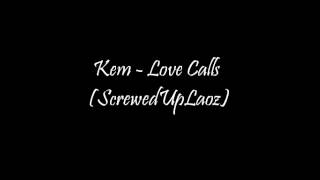 Kem  Love Calls Chopped [upl. by Shannon95]